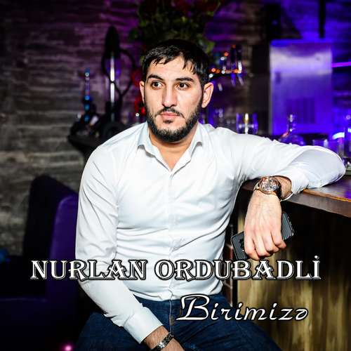 دانلود آهنگ بیرمره نورلان اردوبادلی